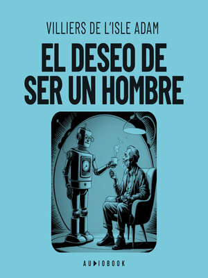 cover image of El deseo de ser un hombre (Completo)